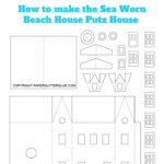 How To Make A Cool Putz House   The Sea Worn Beach House For Free Printable DIY House Blueprints